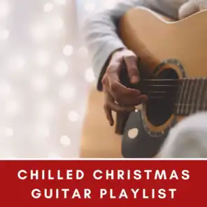 Chilled Christmas Guitar Playlist