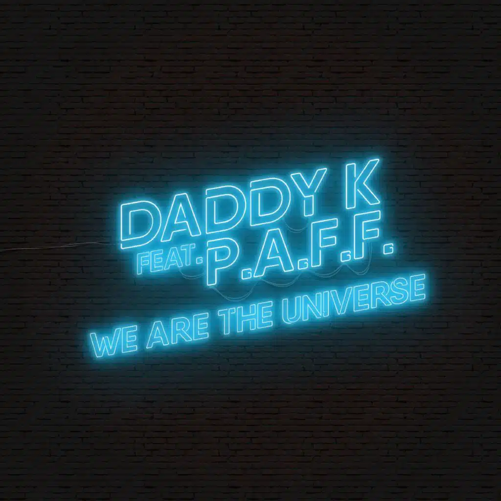 We Are the Universe (feat. P.A.F.F.) (Extended Mix)