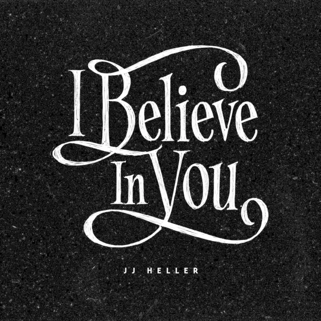 I Believe in You