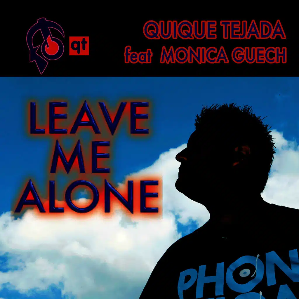 Leave Me Alone (feat. Monica Guech)