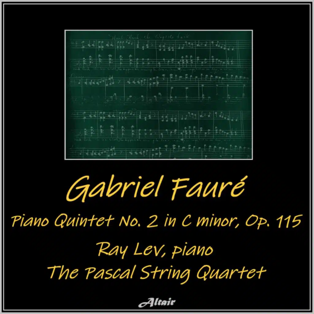 Fauré: Piano Quintet NO. 2 in C Minor, OP. 115 (Live)
