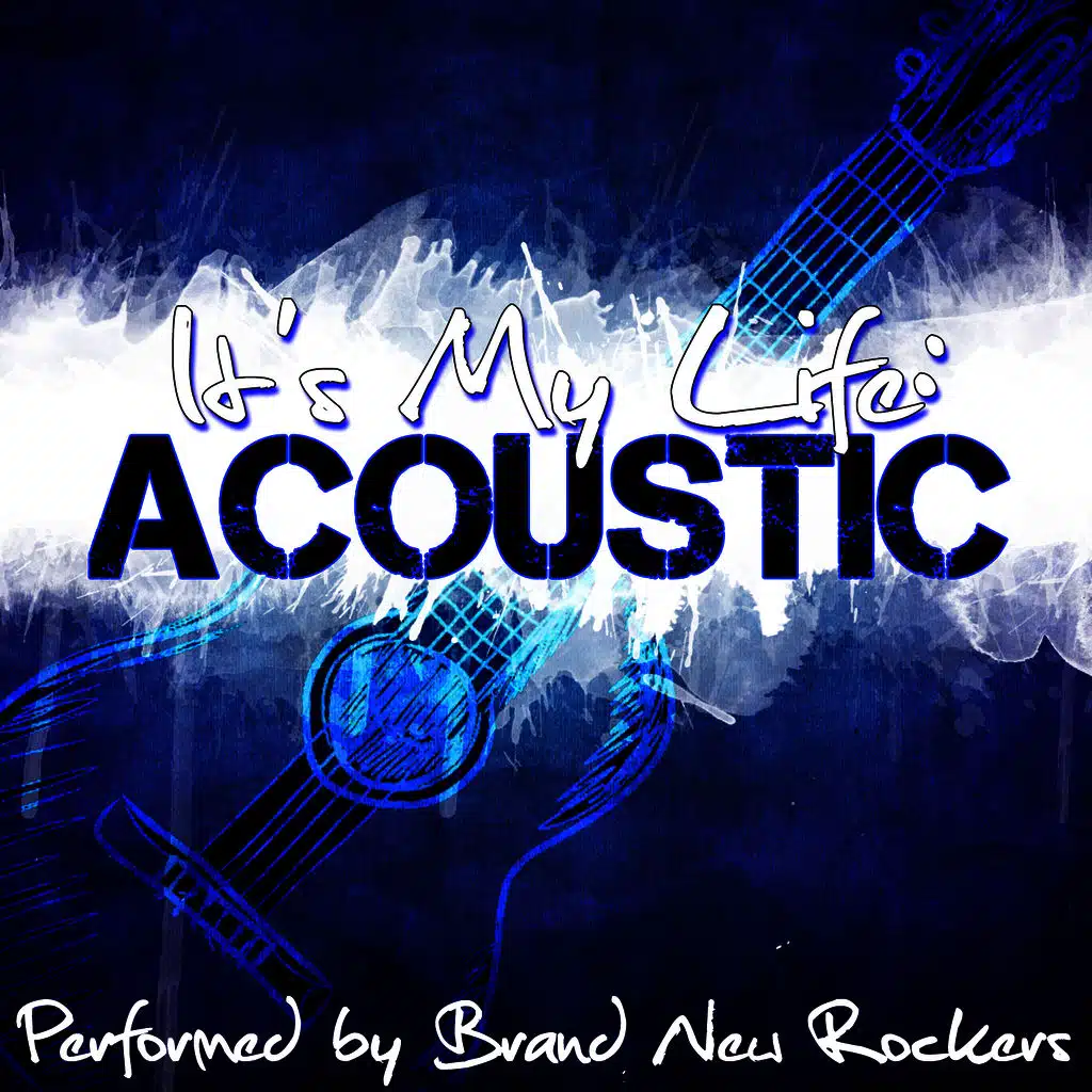 It's My Life: Acoustic