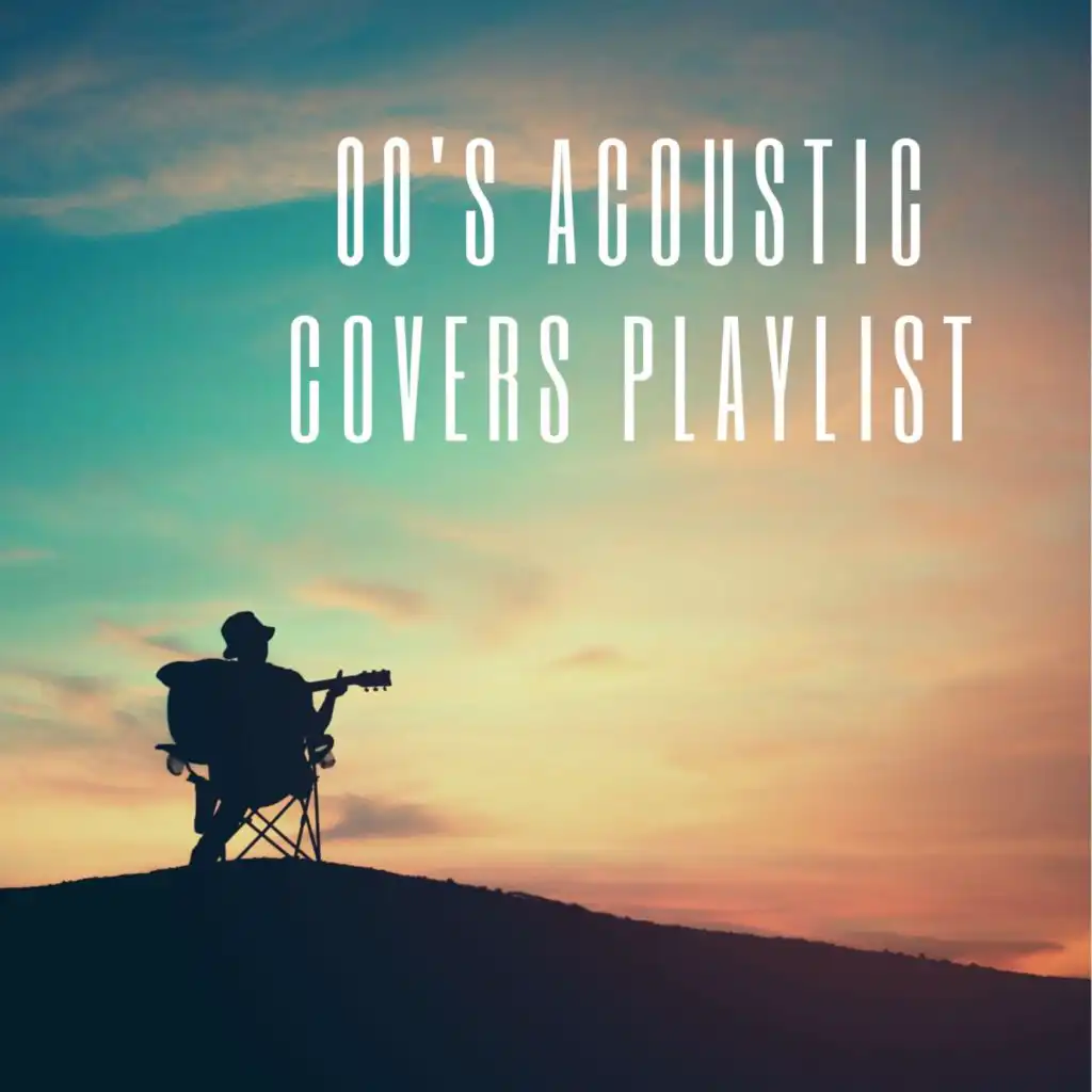 00s Acoustic Covers Playlist