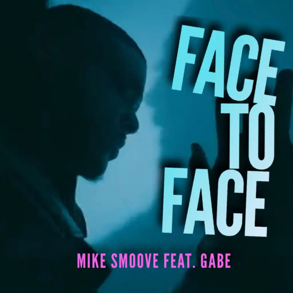 Face to Face (feat. Gabe)