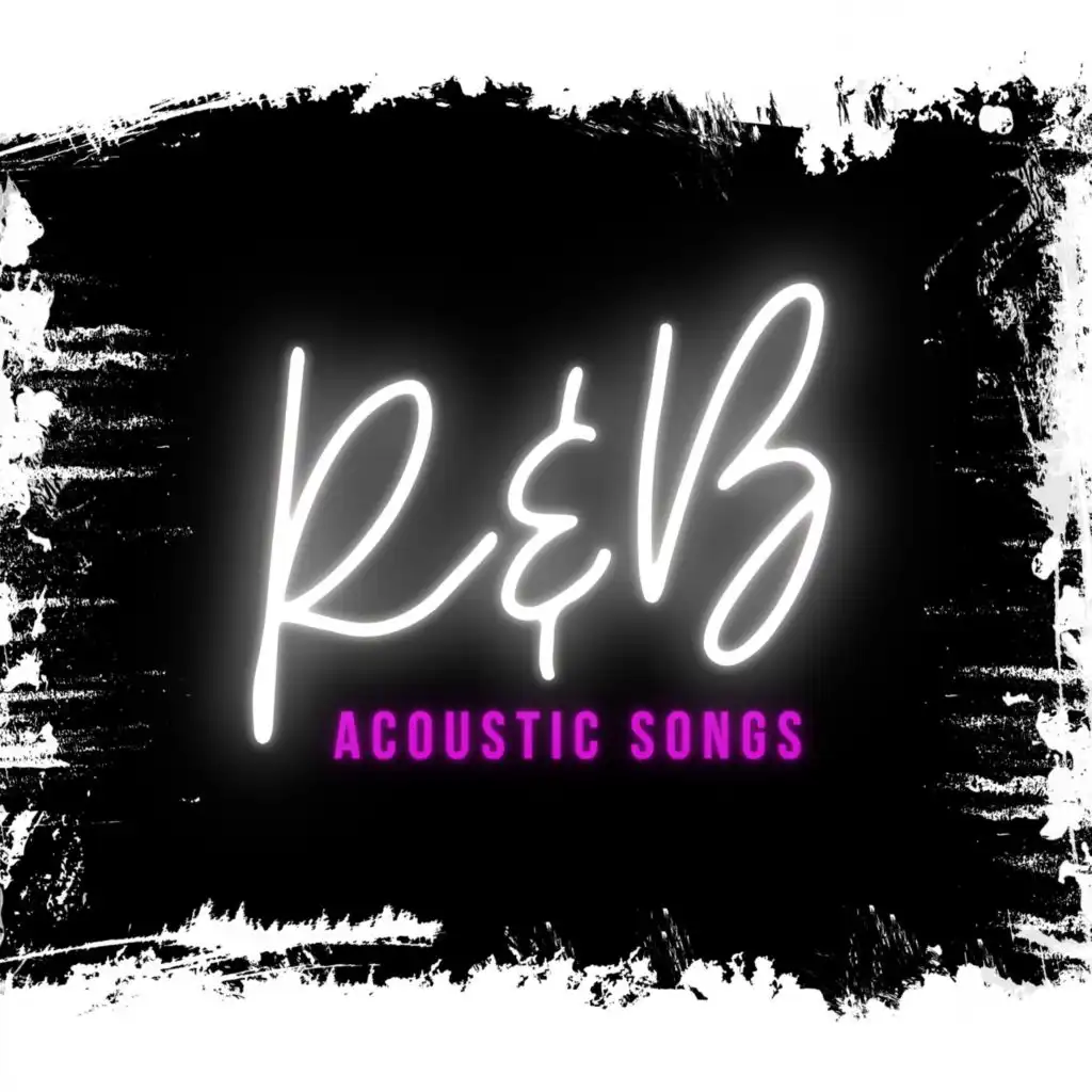 R&B Acoustic Songs