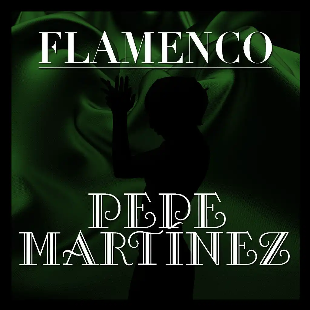 Flamenco: Pepe Martínez
