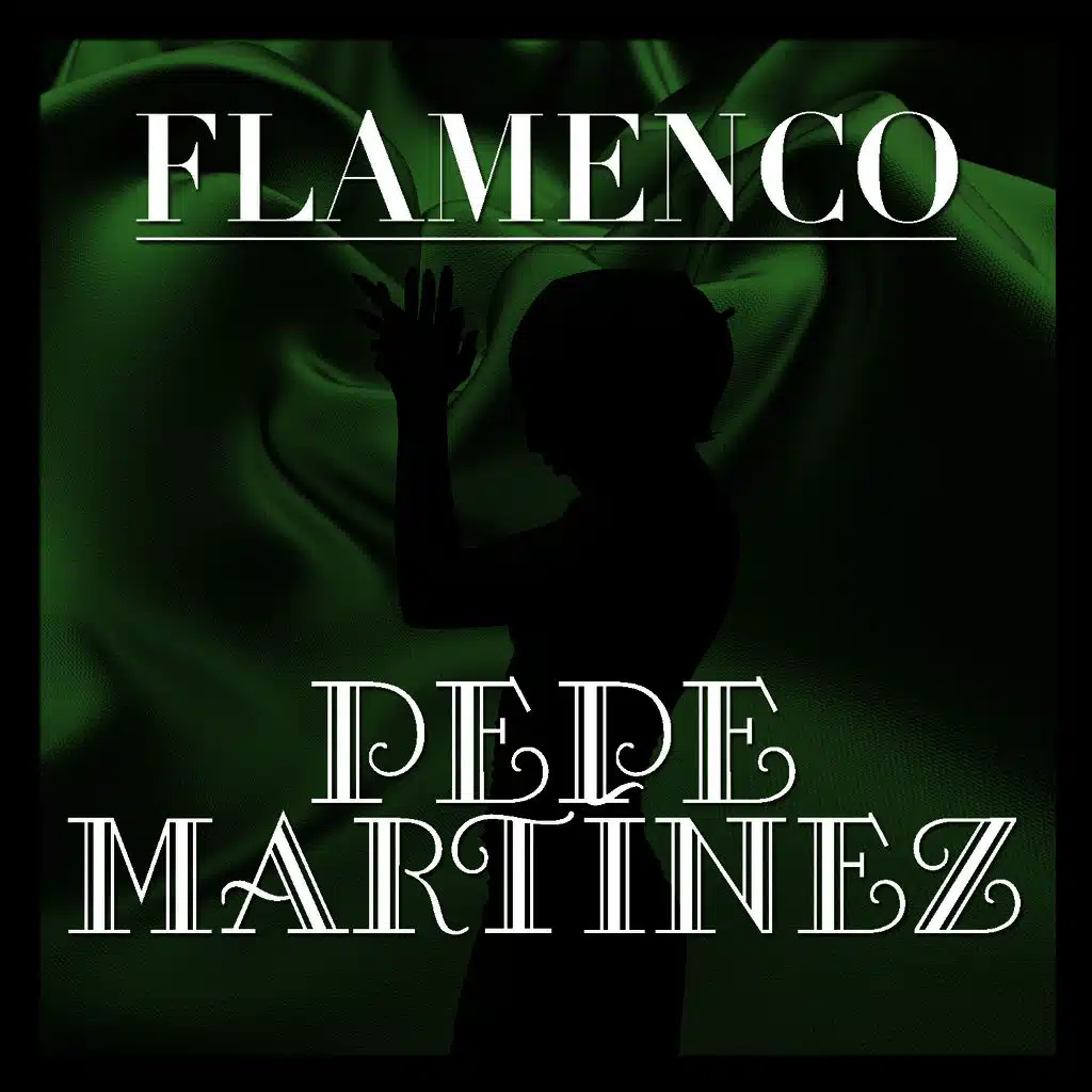Flamenco: Pepe Martínez