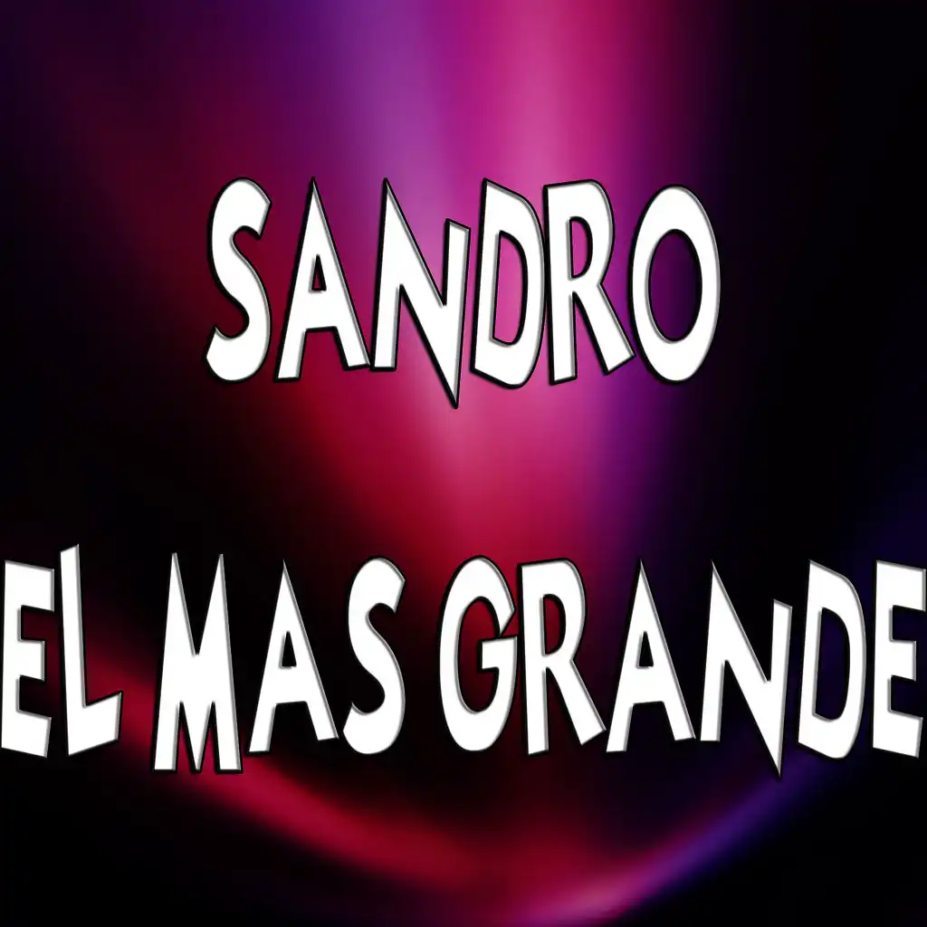 Sandro el mas grande