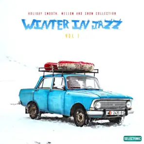 Winter in Jazz - Holiday Smooth, Mellow and Snow Collection, Vol. 1