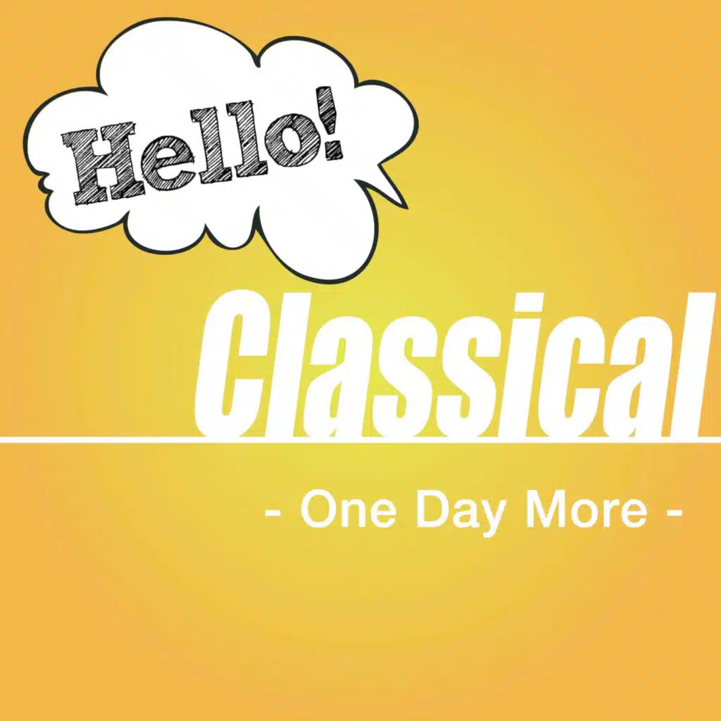Hello! Classical -One Day More-