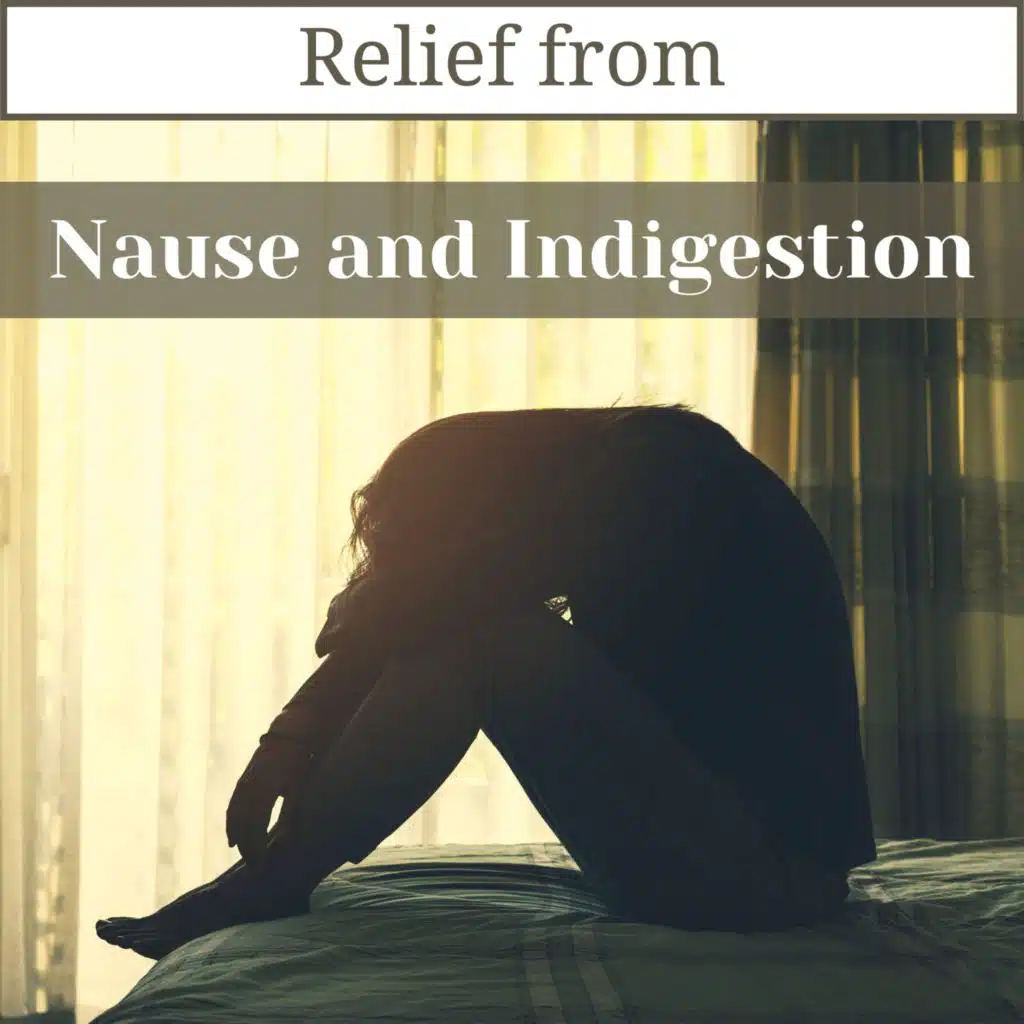 Relief from Nause and Indigestion - Gentle Meditation Music to Feel Calm for Healing & Recovery