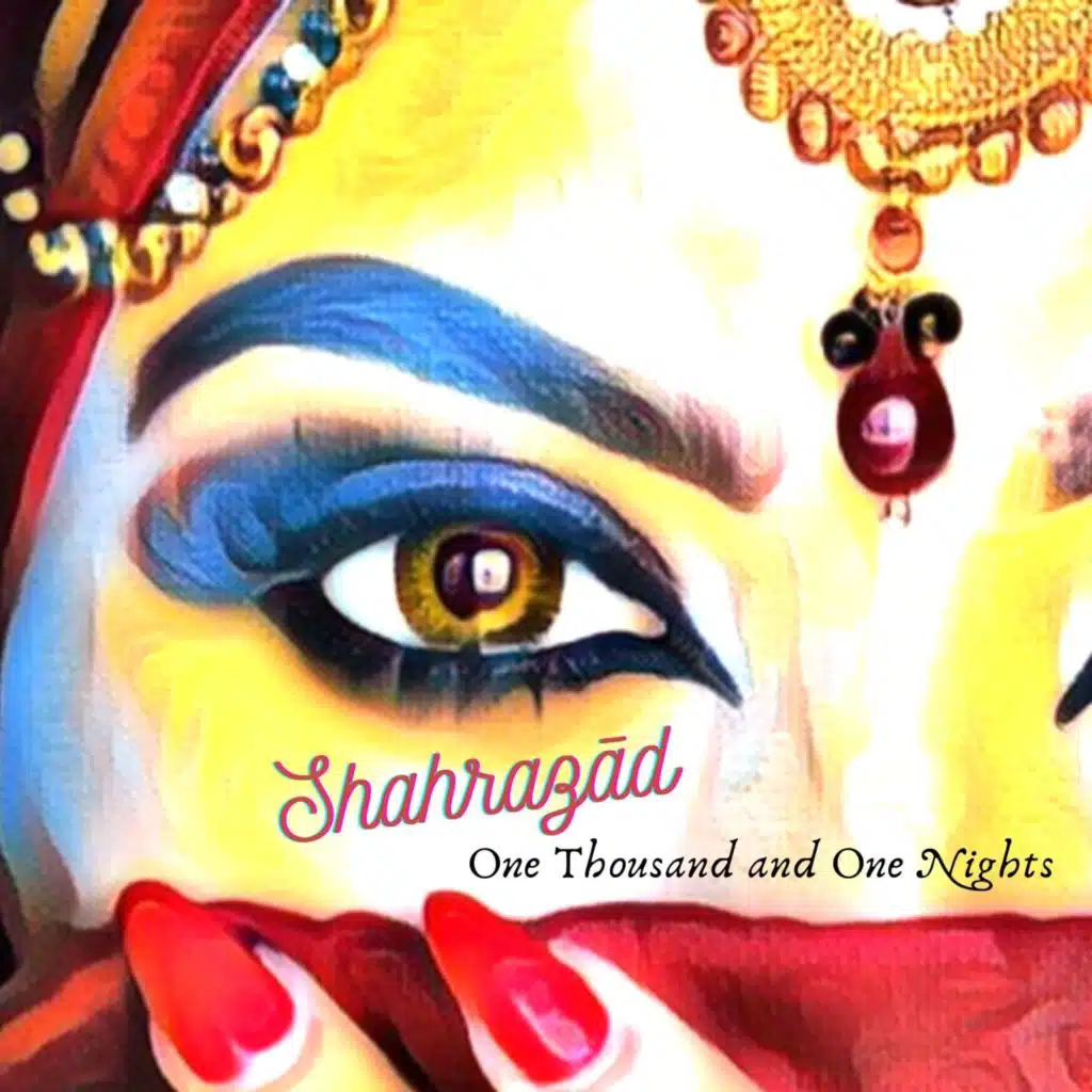 Shahrazād - One Thousand and One Nights