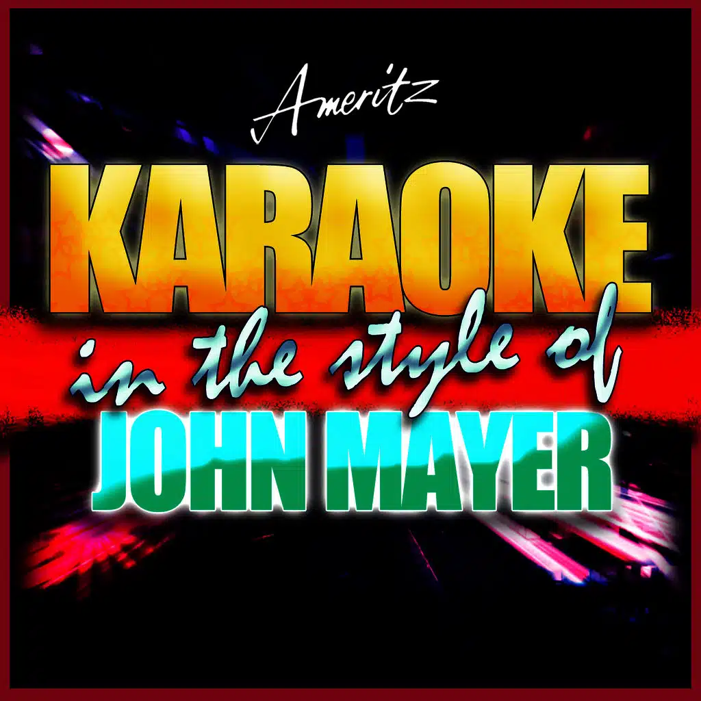 Something's Missing (In the Style of John Mayer) [Karaoke Version]