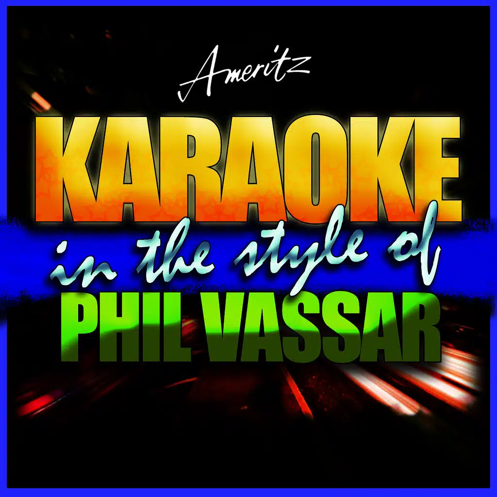 In a Real Love (In the Style of Phil Vassar) [Karaoke Version]