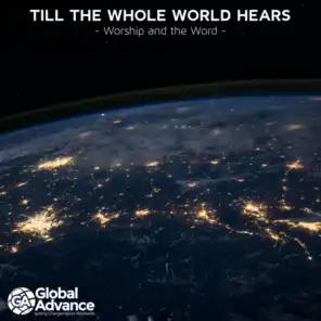 Till the Whole World Hears