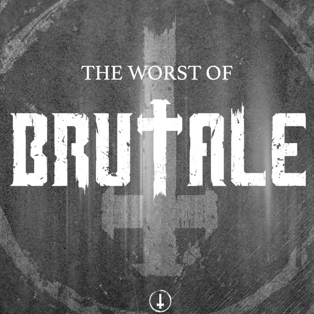 The worst of Brutale