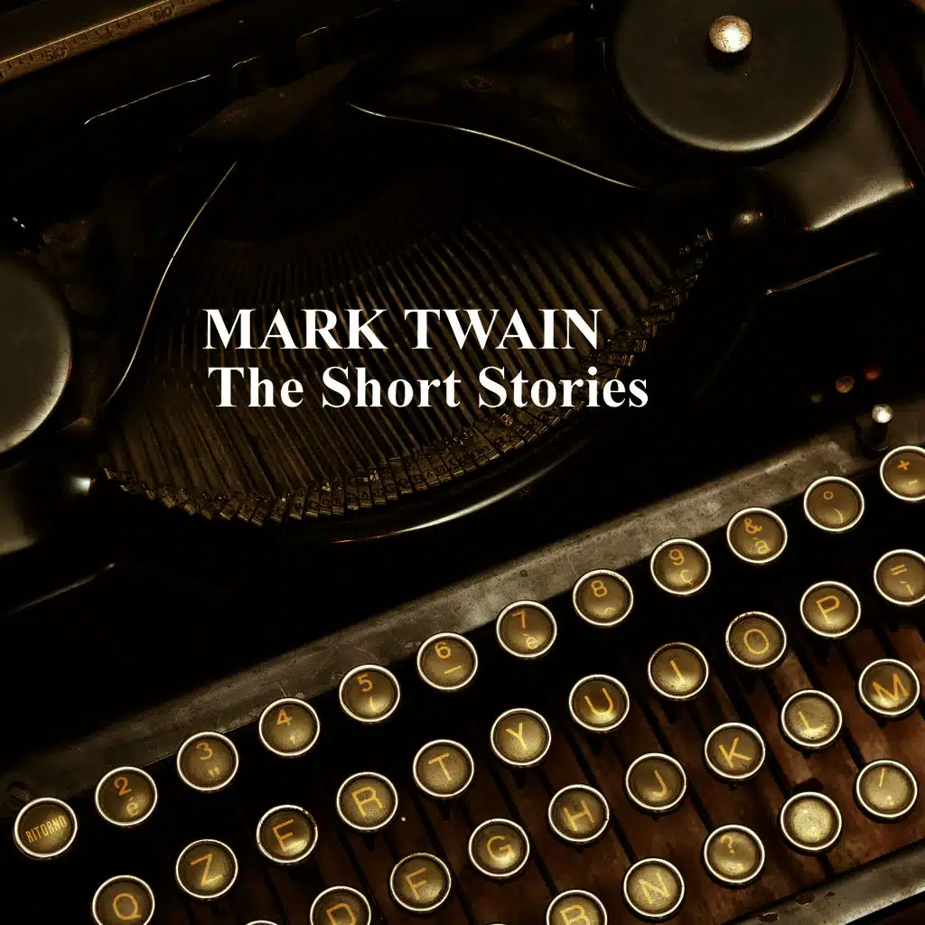 Mark Twain - The Short Stories