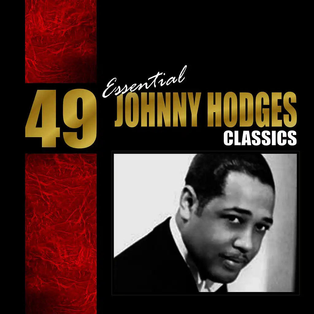 49 Essential Johnny Hodges Classics