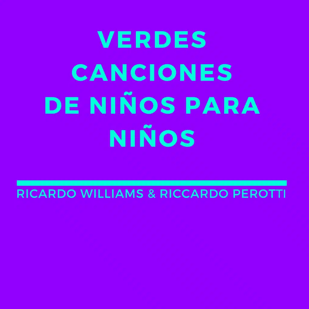 Verdes Canciones de Niños para Niños (feat. Riccardo Perotti)