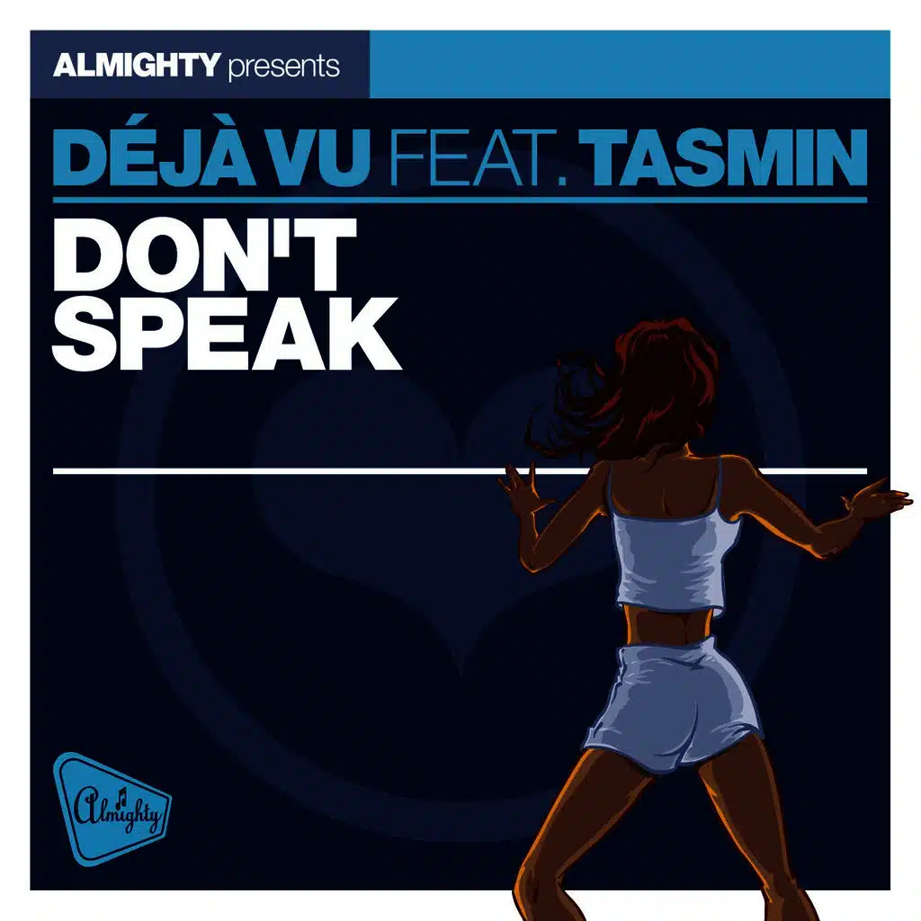 Almighty Presents: Don't Speak (feat. Tasmin) - Single