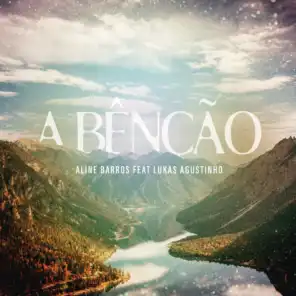 A Bênção (The Blessing) [feat. Lukas Agustinho]