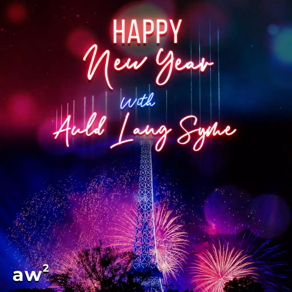 Happy New Year with Auld Lang Syne
