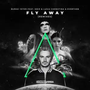 Fly Away (feat. Emie, Lusia Chebotina & Everthe8) [Remixes]