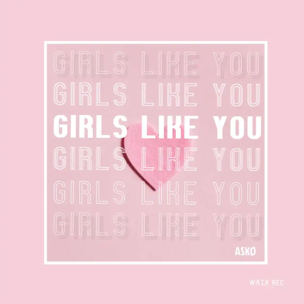 Girls Like You