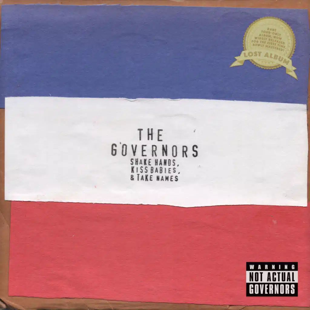 Shake Hands, Kiss Babies, & Take Names