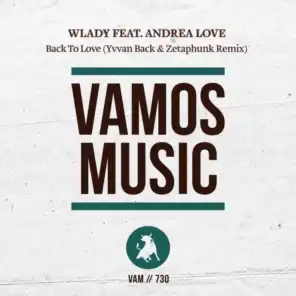 Back to Love (Yvvan Back & Zetaphunk Remix) [feat. Andrea Love]