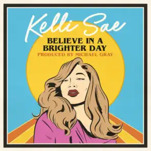 Believe In A Brighter Day (Michael Gray Dub)