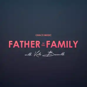 Father of This Family (feat. Kate Bosworth)