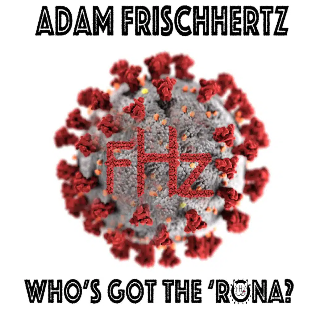 Who's Got the 'Rona?