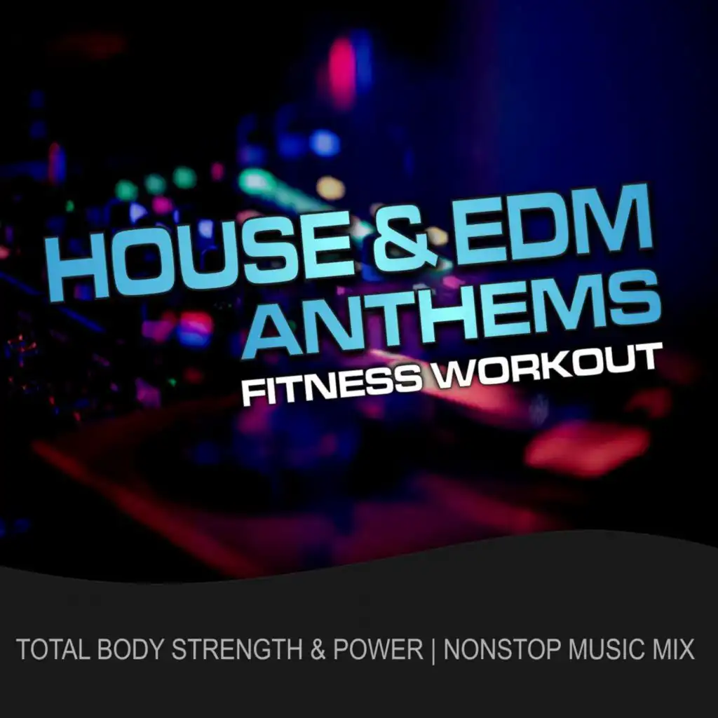 House EDM Anthems Fitness Workout