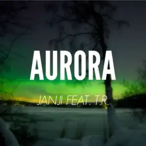 Aurora (feat. T.R.)