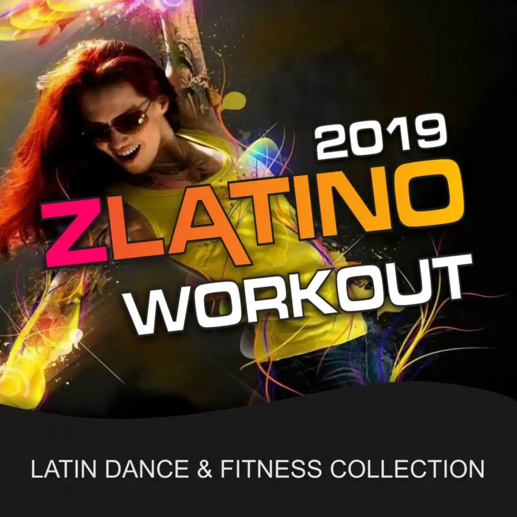 2019 Z-Latino Workout (Latin Dance & Fitness Collection)