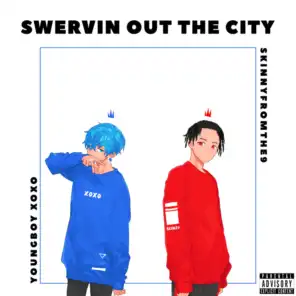 Swervin out the City (feat. Skinnyfromthe9)