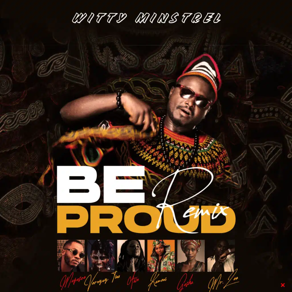 Be Proud (Remix) [feat. Magasco, Vernyuy Tina, AWU, Kameni, Gasha & Mr Léo]