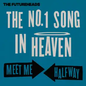 The No. 1 Song in Heaven / Meet Me Halfway
