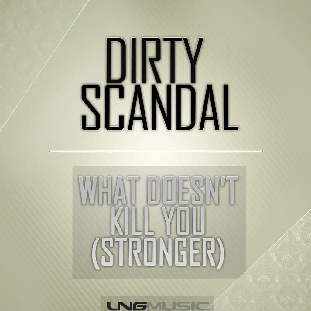 What Doesn't Kill You (Stronger)