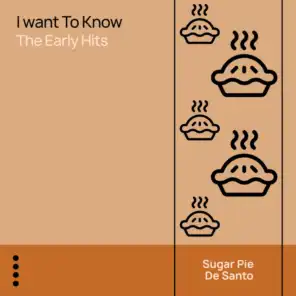 I Want to Know - The Early Hits