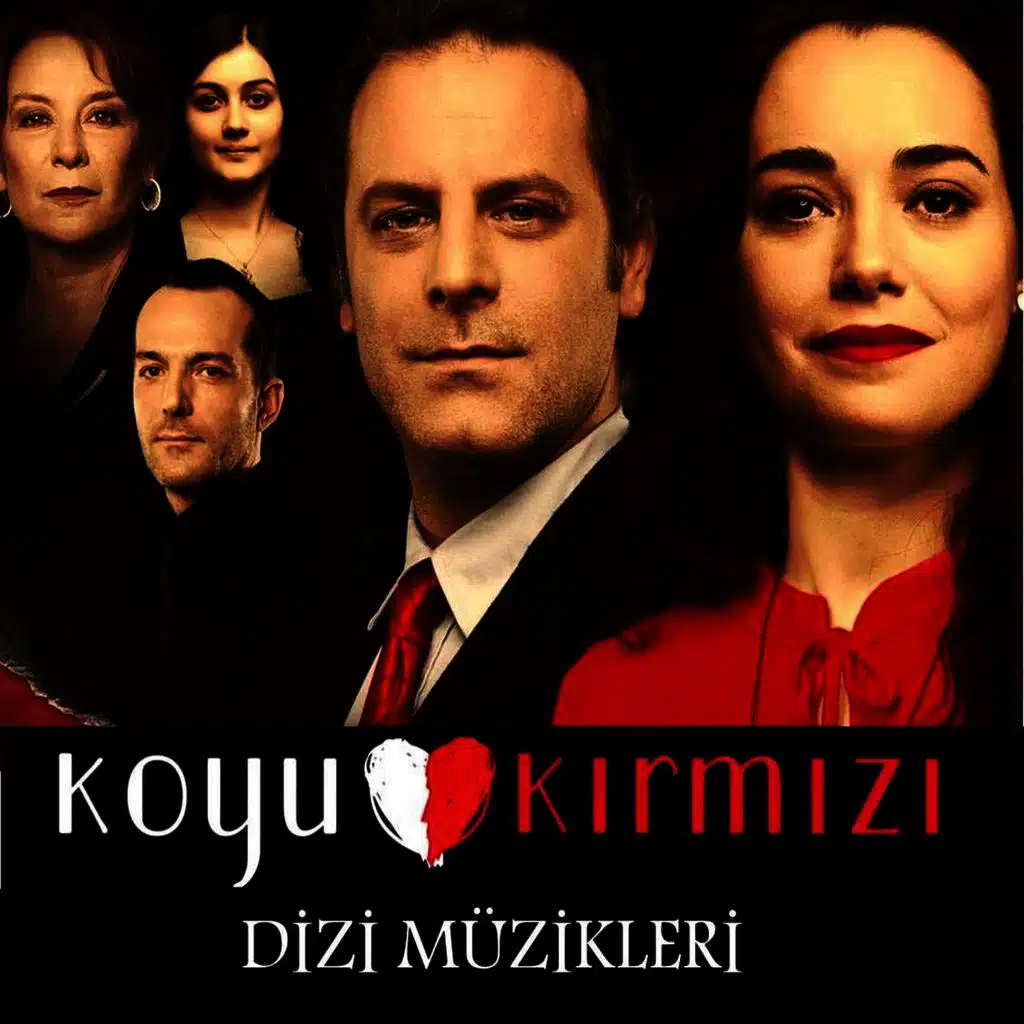 Koyu Kırmızı Dizi Müzikleri