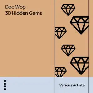 Doo Wop - 30 Hidden Gems