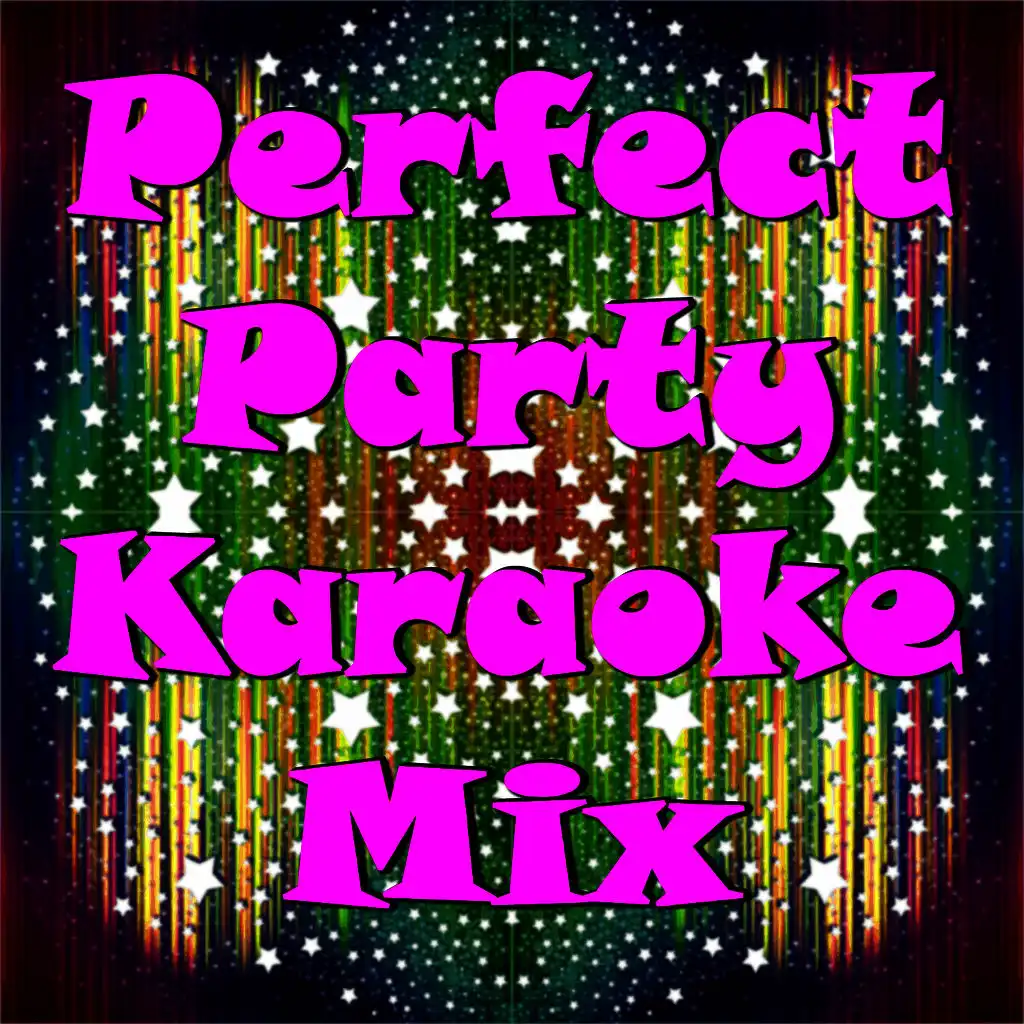 Perfect Party Karaoke Mix
