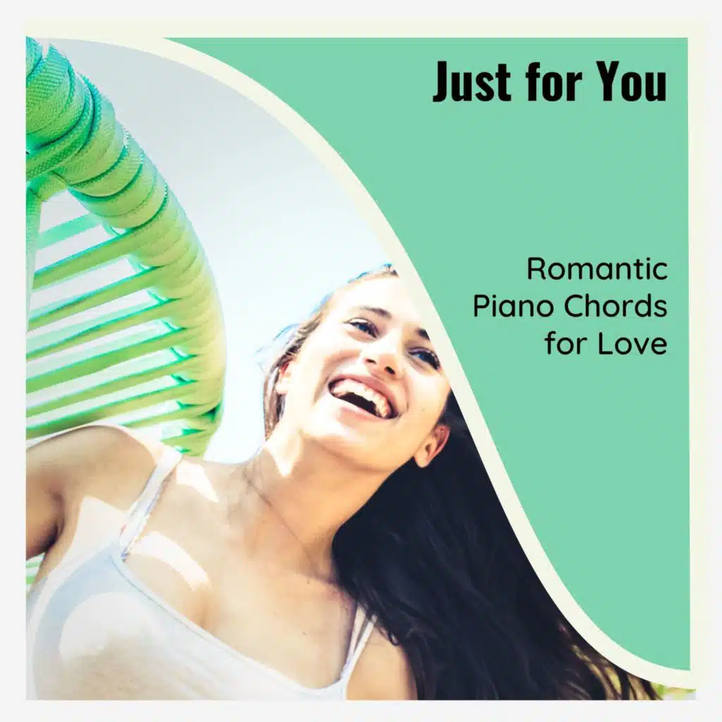 Just For You - Romantic Piano Chords For Love