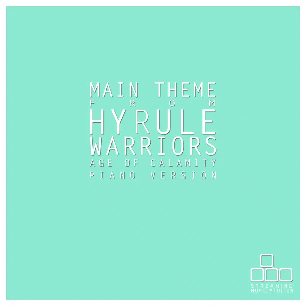 Main Theme (From "Hyrule Warriors: Age of Calamity") [Piano Version]