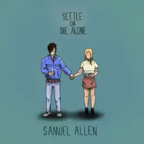 Settle or Die Alone