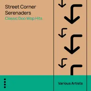 Street Corner Serenaders - Classic Doo Wop Hits