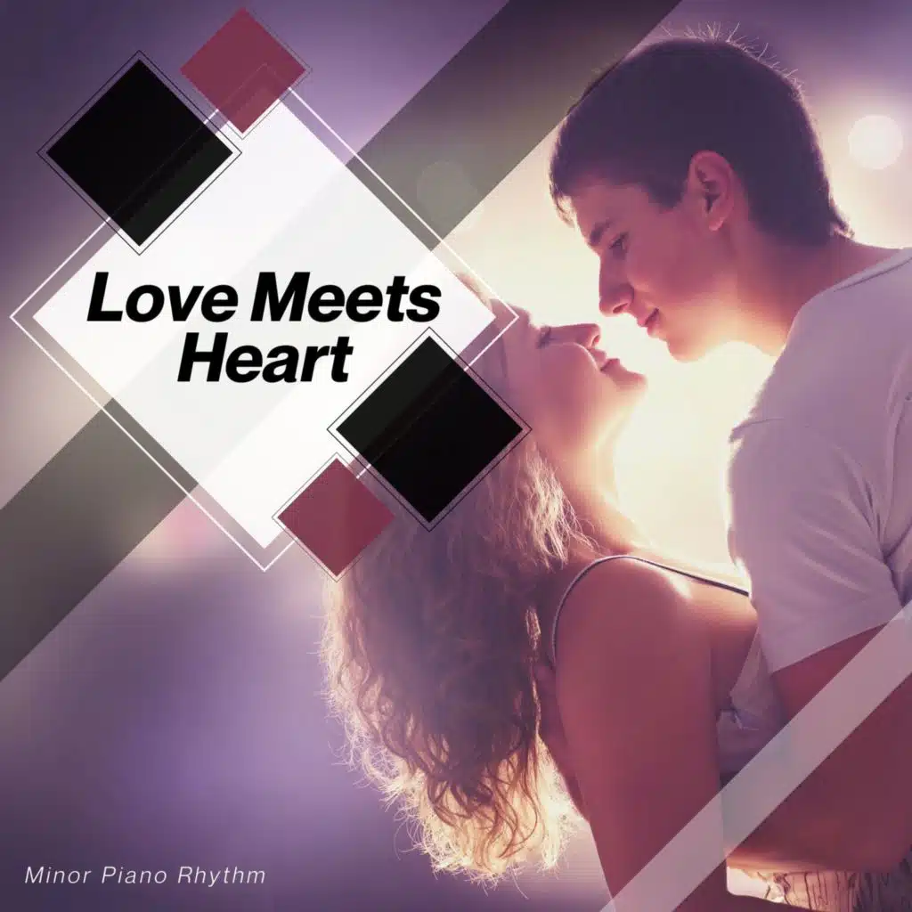 Love Meets Heart - Minor Piano Rhythm