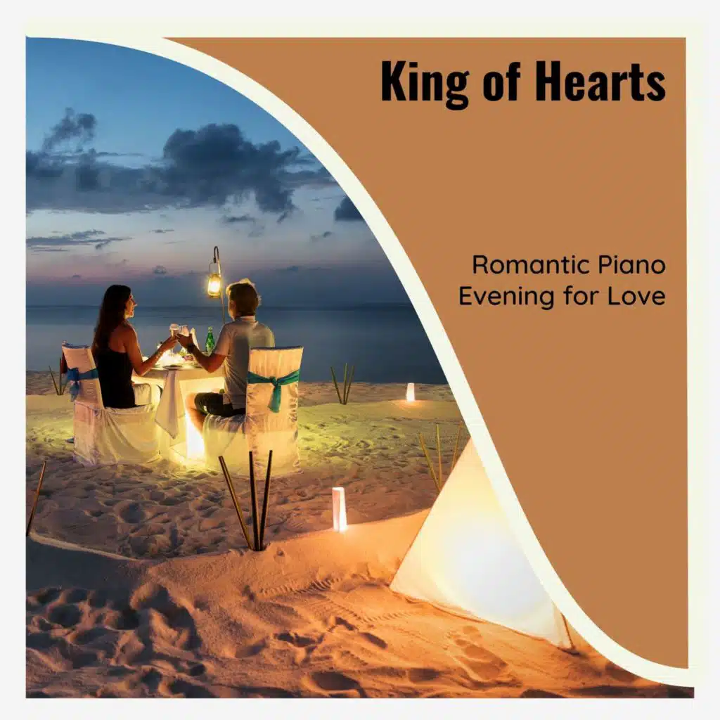 King Of Hearts - Romantic Piano Evening For Love